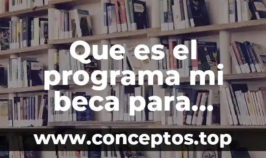 Qué es el itms de mi computadora 3 Que es el programa mi beca para empezar