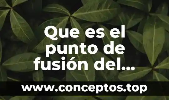 Que es el punto de fusión del estaño