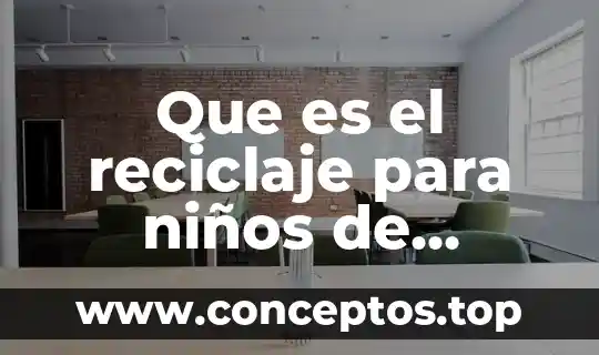 Que es el reciclaje para niños de primaria