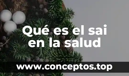 Qué es el sai en la salud