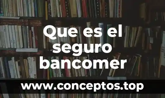 Que es el seguro bancomer