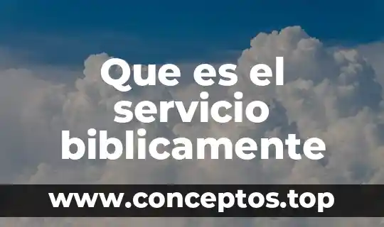 Que es un servicio de peaje 7 Que es el servicio biblicamente