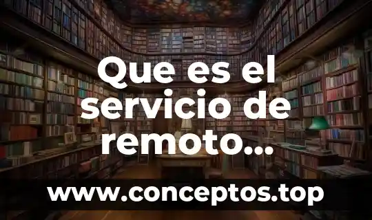 Que es el servicio de remoto registro