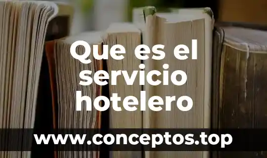 Que es el servicio hotelero