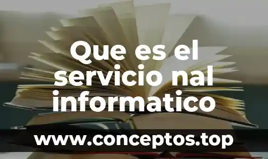 Que es el hackeo informatico tipos 6 Que es el servicio nal informatico