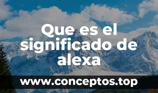 Que es el significado de alexa