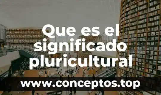 Que es el significado pluricultural
