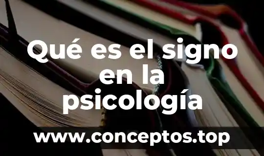 Qué es el signo en la psicología