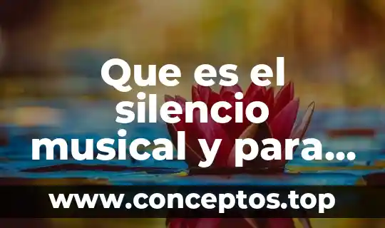 Genealogía que es y para que sirve 6 Que es el silencio musical y para que sirve