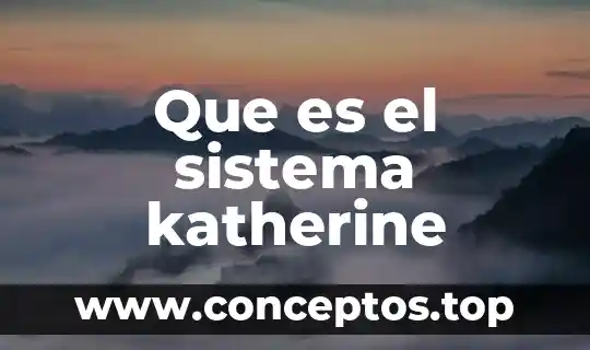Que es el sistema latino 5 Que es el sistema katherine