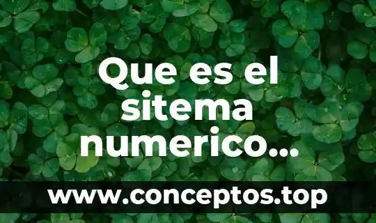 Que es el sitema numerico decimal