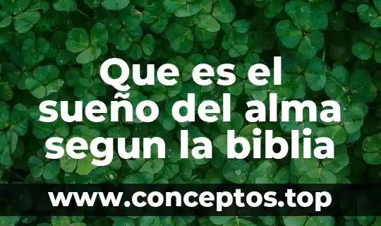 Que es el pecado segun la biblia 3 Que es el sueño del alma segun la biblia