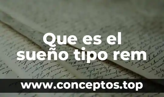 Que es el sueño tipo rem