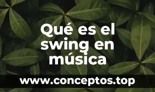 Que es intermedio en musica 5 Qué es el swing en música