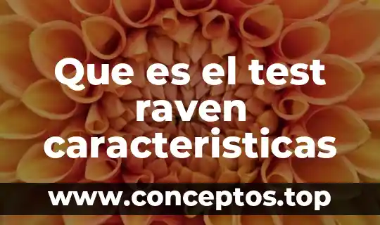 Que es el test raven caracteristicas
