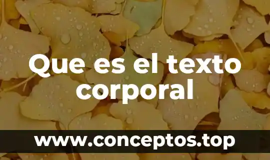 Que es el texto corporal