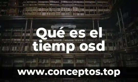 Qué es el tiemp osd