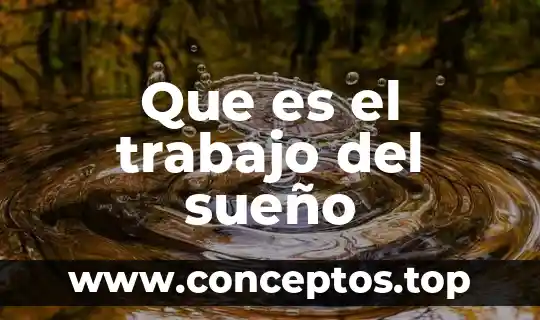 Que es el trabajo del sueño