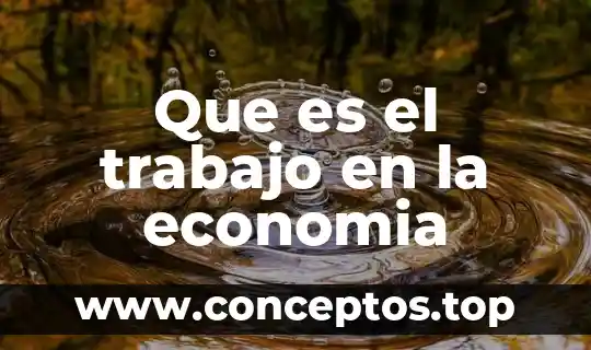Que es el trabajo en la economia