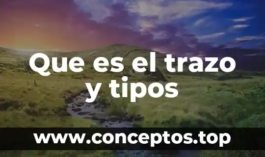 Que es el trazo y tipos
