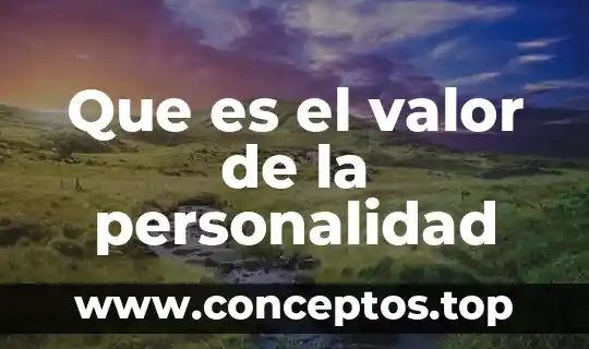 Que es el valor de la personalidad