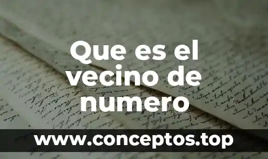 Que es el vecino de numero