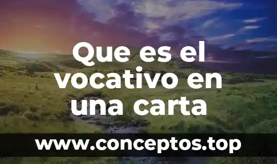 Que es el vocativo en una carta