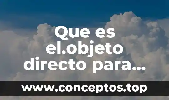 Que es el.objeto directo para primaria