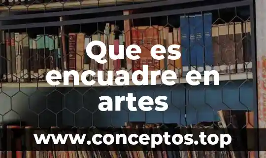 Que es encuadre en artes