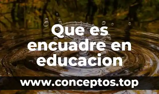 Que es el paradigma positivista en educacion 8 Que es encuadre en educacion