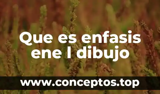 Que es enfasis ene l dibujo
