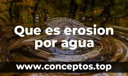 Que es erosion por agua