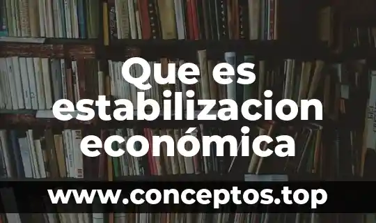 Que es estabilizacion económica