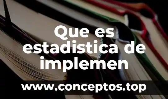 Que es estadistica de implemen