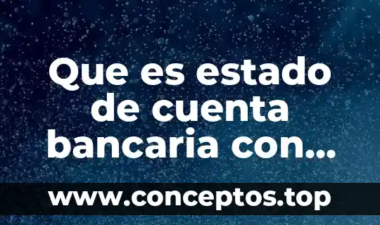 Que es estado de cuenta bancaria con rfc