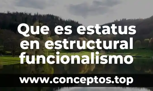 Que es estatus en estructural funcionalismo