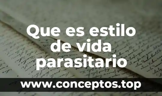 Que es estilo de vida parasitario