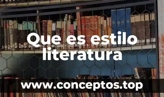 Que es estilo literatura