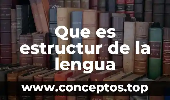 A que es acorde 7 Que es estructur de la lengua