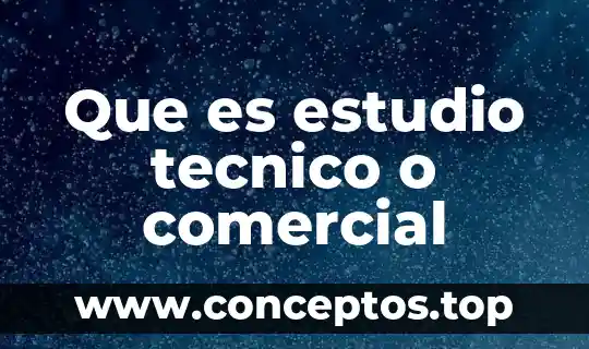 Que es un glioma tecnico 4 Que es estudio tecnico o comercial