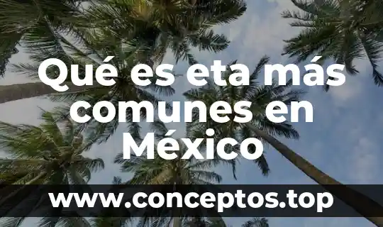 Que es untivioltico y nombre de los mas comunes 5 Qué es eta más comunes en México