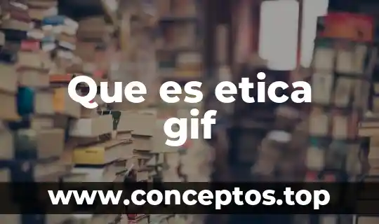 Que es etica gif
