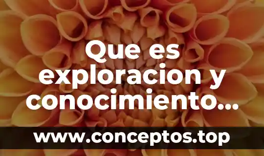 Que es exploracion y conocimiento del medio motriz