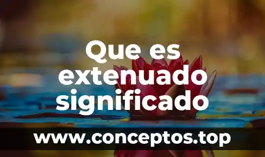 Qué es dragado significado 3 Que es extenuado significado