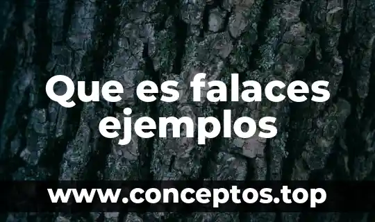 Que es falaces ejemplos