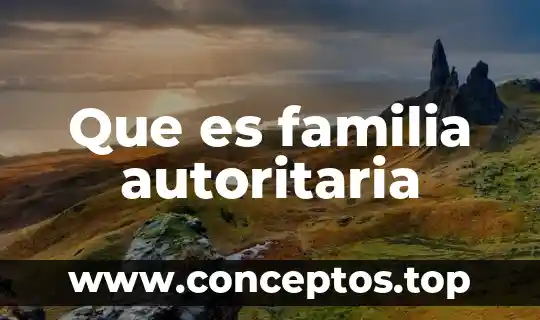 Que es familia autoritaria