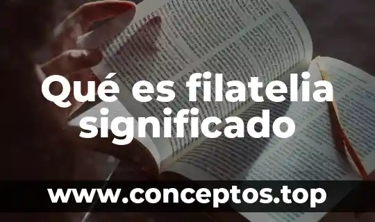 Que es suburbios significado 5 Qué es filatelia significado