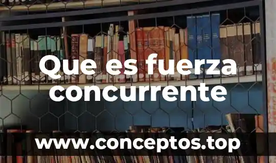 Que es fuerza concurrente