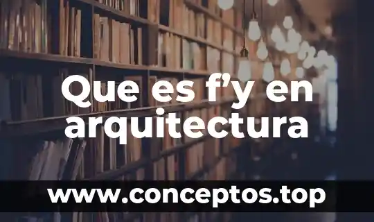 Que es f’y en arquitectura