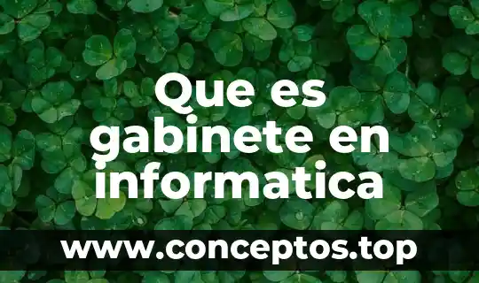 Que es gabinete en informatica
